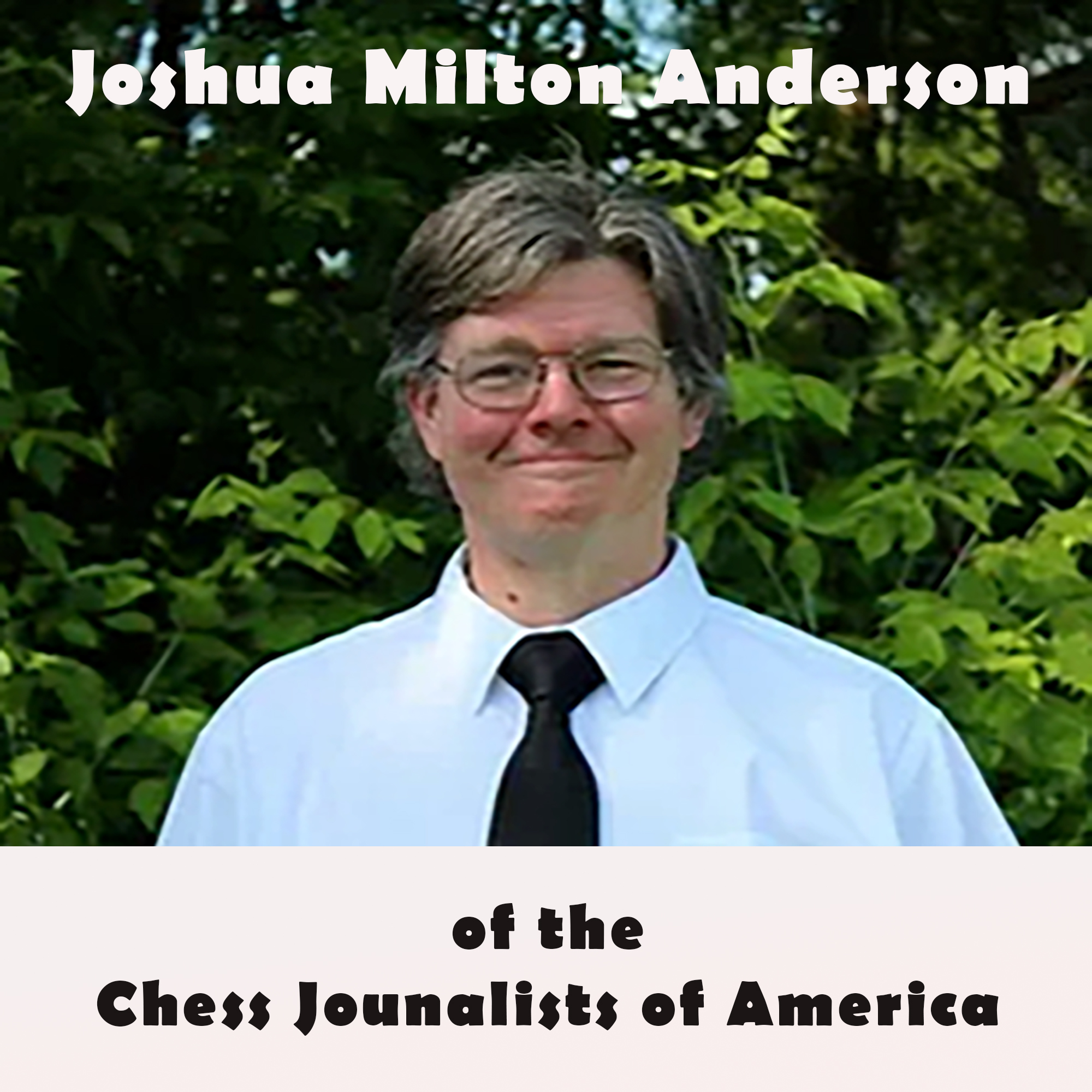 Interview with Chess Journalists of America President Joshua Milton Anderson
